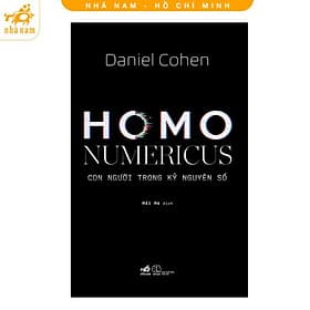 Homo Numericus: Con người trong kỷ nguyên số (Nhã Nam HCM) - Nguyên