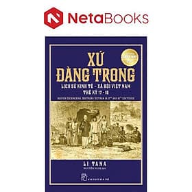 Xứ Đàng Trong - Lịch Sử Kinh Tế - Xã Hội Việt Nam Thế Kỷ 17 Và 18