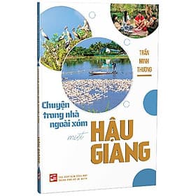 Chuyện Trong Nhà Ngoài Xóm Miệt Hậu Giang - Chuyện
