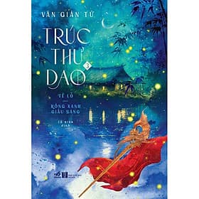 Trúc thư dao (Tập 3) - Tề Lỗ: Rồng xanh giấu sáng - Nhã Nam Official - Thư Đào