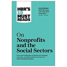 HBR's 10 Must Reads on Nonprofits and the Social Sectors - An