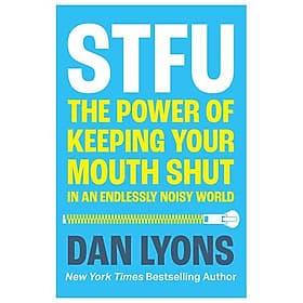 Sách ngoại văn: STFU - The Power Of Keeping Your Mouth Shut In An Endlessly Noisy World - Usborn