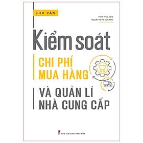 Sách: Kiểm Soát Chi Phí Mua Hàng Và Quản Lí Nhà Cung Cấp - Pang Li Kin