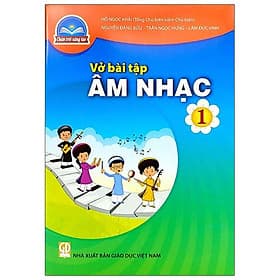 Sách Giáo Khoa Vở Bài Tập Âm Nhạc Lớp 1 Bộ Chân Trời Sáng Tạo Năm 2021 - NXB Giáo Dục