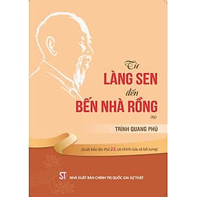 Sách Từ Làng Sen đến Bến Nhà Rồng (Ký) (Xuất bản lần thứ 22, có sửa chữa, bổ sung) - Từ Lãng