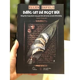ĐẮNG CAY VÀ NGỌT BÙI – Ellen Oxfeld - Nông thôn Trung Quốc trong quá trình đô thị hóa và kinh tế thị trường - An Nam