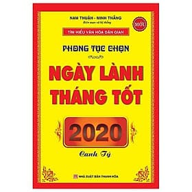 Sách Phong Tục Chọn Ngày Lành Tháng Tốt - Canh Tý 2020