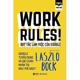 Work Rules! - Quy Tắc Làm Việc Của Google - Quý Somsen