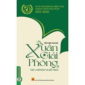Xuân Giải Phóng, tập 2: Mở Màn Và Kết Thúc - 
