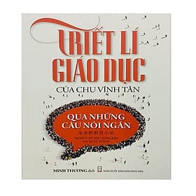 Triết Lý Giáo Dục Của Chu Vĩnh Tân Qua Những Câu Nói Ngắn - An Nam