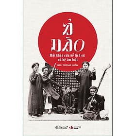 [Tiệm sách Einstein] Ả Đào - Một Khảo Cứu Về Lịch Sử Và Hệ Âm Luật