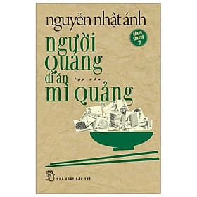 Sách Người Quảng Đi Ăn Mì Quảng - Nguyễn Nhật Ánh - Châu Sa