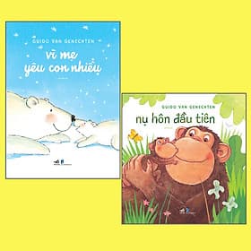 Combo Guido Van Genechten "Vì Mẹ Yêu Con Nhiều" + "Nụ Hôn Đầu Tiên" - 