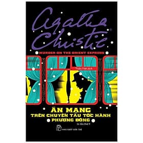 Agatha Christie - Án Mạng Trên Chuyến Tàu Tốc Hành Phương Đông - Đông Ân