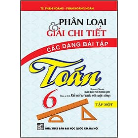 Sách Phân Loại Và Giải Chi Tiết Các Dạng Bài Tập Toán 6/1 (Kết Nối Tri Thức) - Tri Thức