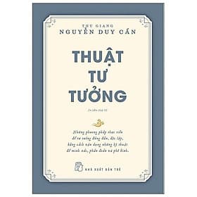 Thu Giang Nguyễn Duy Cần - Thuật Tư Tưởng - Tái Bản 2021 - Thu
