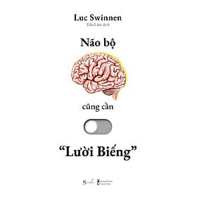 Não Bộ Cũng Cần Lười Biếng - AZ Việt Nam - Nam Việt