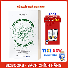 Trí Nhớ Minh Mẫn, Tư Duy Sắc Sảo: Các Chiến Lược Chống Lão Hóa Cho Bộ Não Của Bạn - Trí