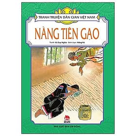 Nàng Tiên Gạo - Tranh Truyện Dân Gian Việt Nam - NXB Kim Đồng - Kim Hye-Jin