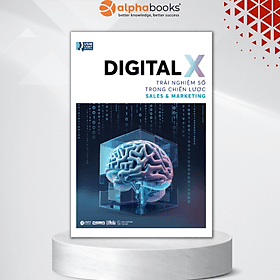 Digital X - Trải Nghiệm Số Trong Chiến Lược Sales & Marketing - VSMCamp Books - Bản Quyền - 