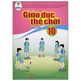 Sách Giáo Khoa Giáo Dục Thế Chất 10 - Đá Cầu (Cánh Diều) (Chuẩn) - Minh Minh