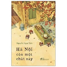 Hà Nội Còn Một Chút Này - Nhã Nam