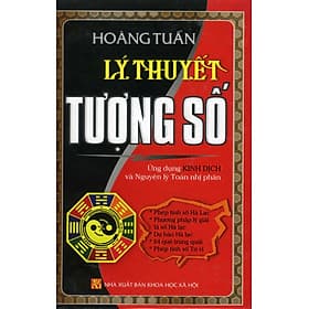 Lý Thuyết Tượng Số - Ứng Dụng Kinh Dịch Và Nguyên Lý Toán Nhị Phân - Nguyên