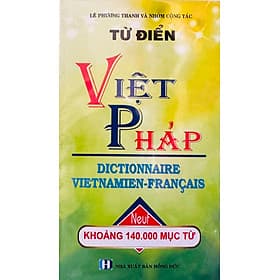 Từ điển Việt - Pháp (140.000 Mục Từ) - Thanh Phương