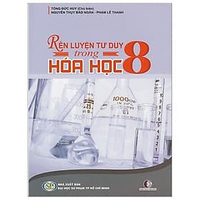Sách Rèn Luyện Tư Duy Trong Hóa Học Lớp 8 - G