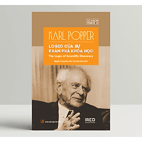 Logic Của Sự Khám Phá Khoa Học (The Logic of Scientific Discovery) - Karl Popper - IRED Books - 