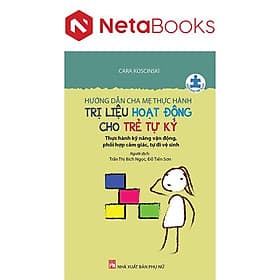Hướng Dẫn Cha Mẹ Thực Hành Trị Liệu Hoạt Động Cho Trẻ Tự Kỷ - Chà