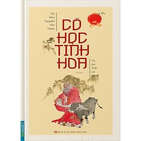 Sách Cổ Học Tinh Hoa (Bìa Cứng) (Tái Bản) - Ôn Như Nguyễn Văn Ngọc