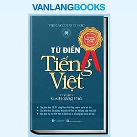 Từ Điển Tiếng Việt (Hoàng Phê) - Tái Bản - Vanlangbooks