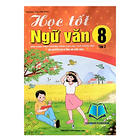 Học Tốt Ngữ Văn 8 tập 2 - Biên soạn theo chương trình GDPT mới Kết Nối