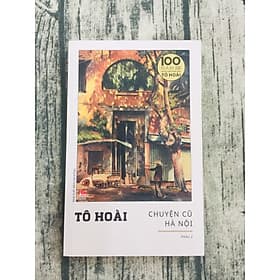 Chuyện Cũ Hà Nội - Phần 2 - Chuyện