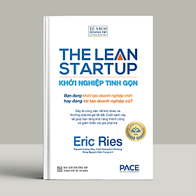 Sách Khởi Nghiệp Tinh Gọn (The Lean Startup) - Eric Ries - PACE Books - Léa