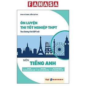 Ôn Luyện Thi Tốt Nghiệp THPT Theo Chương Trình GDPT Mới - Môn Tiếng Anh - An