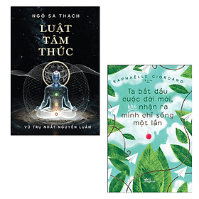 Combo 2Q: Luật Tâm Thức - Giải Mã Ma Trận Vũ Trụ + Ta Bắt Đầu Cuộc Đời Mới, Khi Nhận Ra Mình Chỉ Sống Một Lần (Sách Thức Tỉnh/Lý Trí/Hiểu Trái Tim) - Vũ