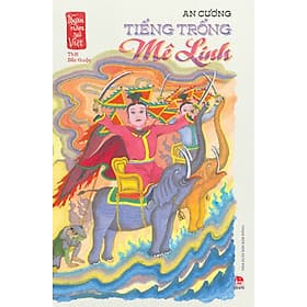 Sách Ngàn Năm Sử Việt – Thời Bắc Thuộc – Tiếng Trống Mê Linh - Nhà xuất bản Larousse