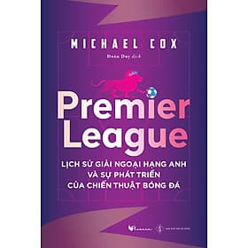 Premier League - Lịch sử giải Ngoại hạng Anh và sự phát triển của chiến thuật bóng đá - Hạ
