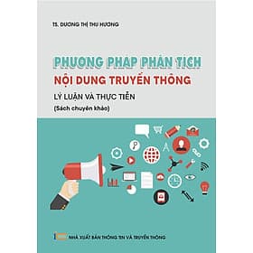 Phương pháp phân tích nội dung truyền thông - Lý luận và thực tiễn - Phương Ly