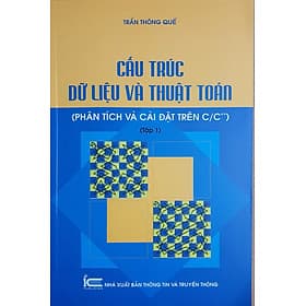 Cấu trúc dữ liệu và thuật toán (phân tích và cài đặt trên C/C++) Tập 1 - Thu