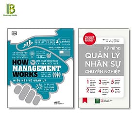 Combo 2Q Về Quản Lý Nhân Sự : How Management Works - Hiểu Hết Về Quản Lý + Kỹ Năng Quản Lý Nhân Sự Chuyên Nghiệp - Lý Nhĩ