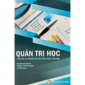 Quản Trị Học - Tóm Tắt Lý Thuyết Và Câu Hỏi Trắc Nghiệm - Nhà Sách Kinh Tế