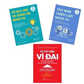 Combo 3 cuốn : Từ Tốt Đến Vĩ Đại + Tầm Nhìn Chiến Lược Nhân Sự + Tư Duy Mới Về Quản Trị Nhân Sự - HAN