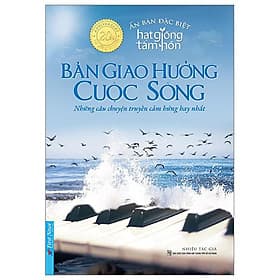Hạt Giống Tâm Hồn - Bản Giao Hưởng Cuộc Sống - Ấn Bản Đặc Biệt - Hạ