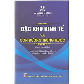 Đặc Khu Kinh Tế Và Con Đường Trung Quốc - NXB Chính Trị Quốc Gia - Trung Chính