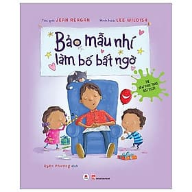 Sách Bảo Mẫu Nhí Làm Bố Bất Ngờ - 