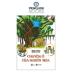 Kể Chuyện Văn Hoá Việt: Chuyện Ở Của Người Xưa - Người Kể Chuyện