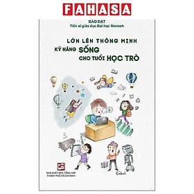 Lớn Lên Thông Minh - Kỹ Năng Sống Cho Tuổi Học Trò - Minh